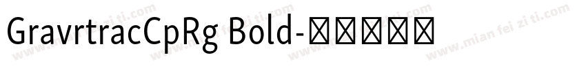GravrtracCpRg Bold字体转换